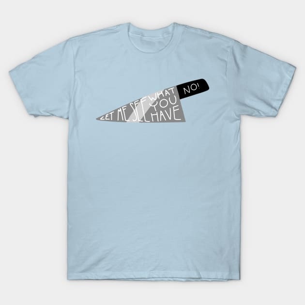 A knife!!! T-Shirt by KiwiBugDraws